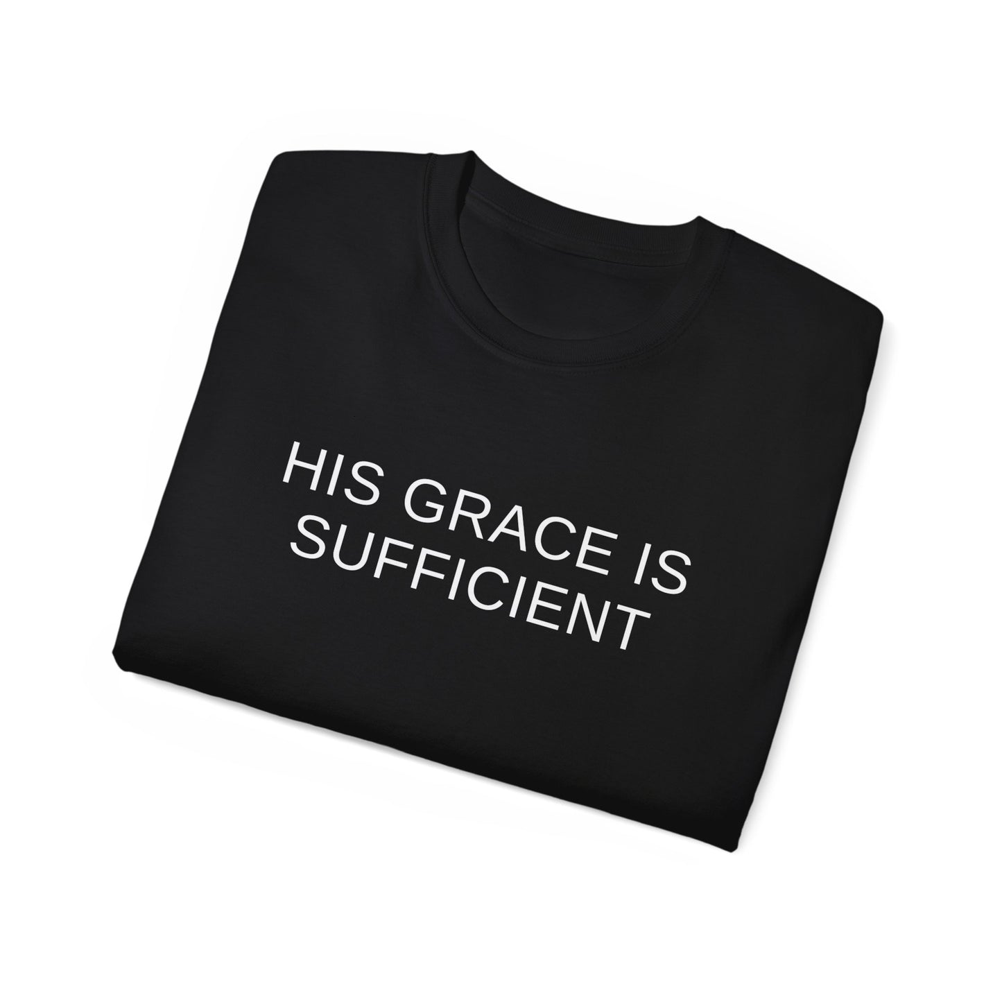 His Grace Is Sufficient Unisex Ultra Cotton Tee