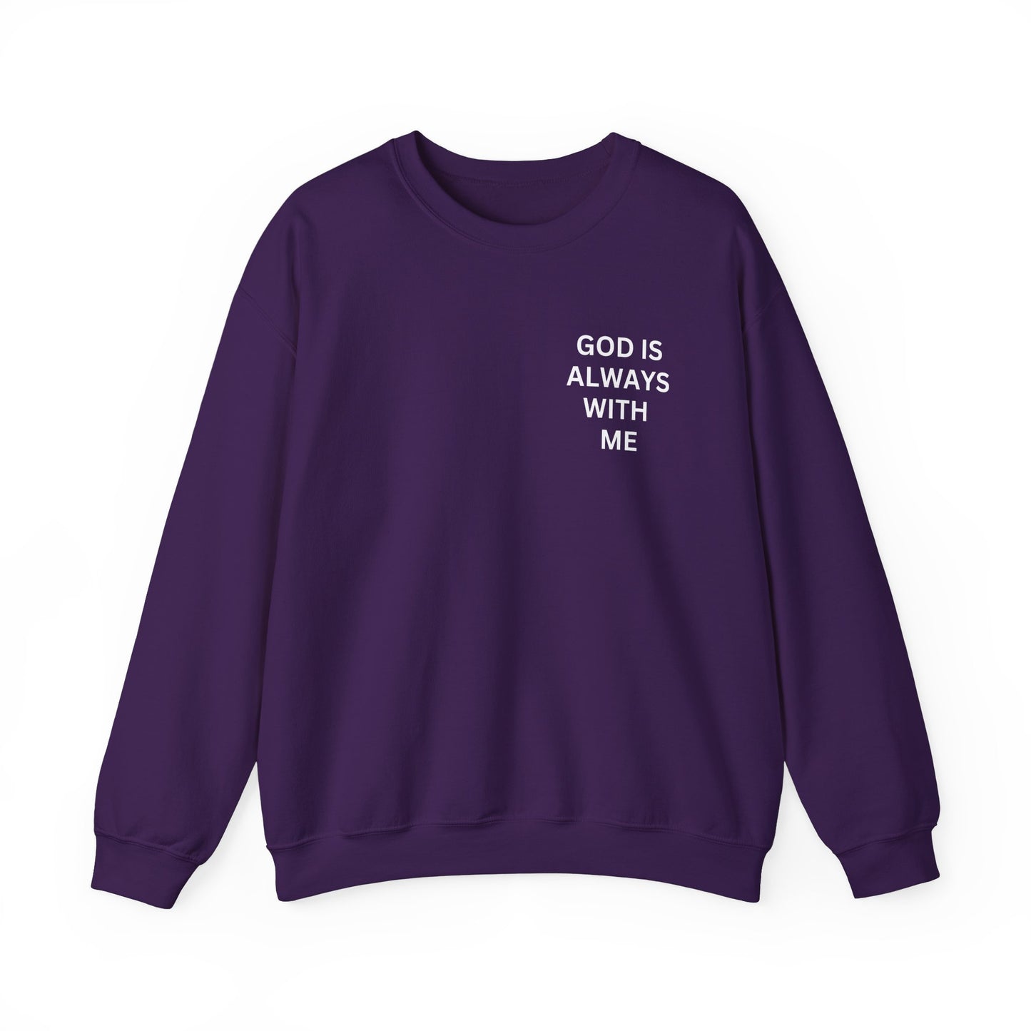 Inspirational Crewneck Sweatshirt - 'God is Always With Me'