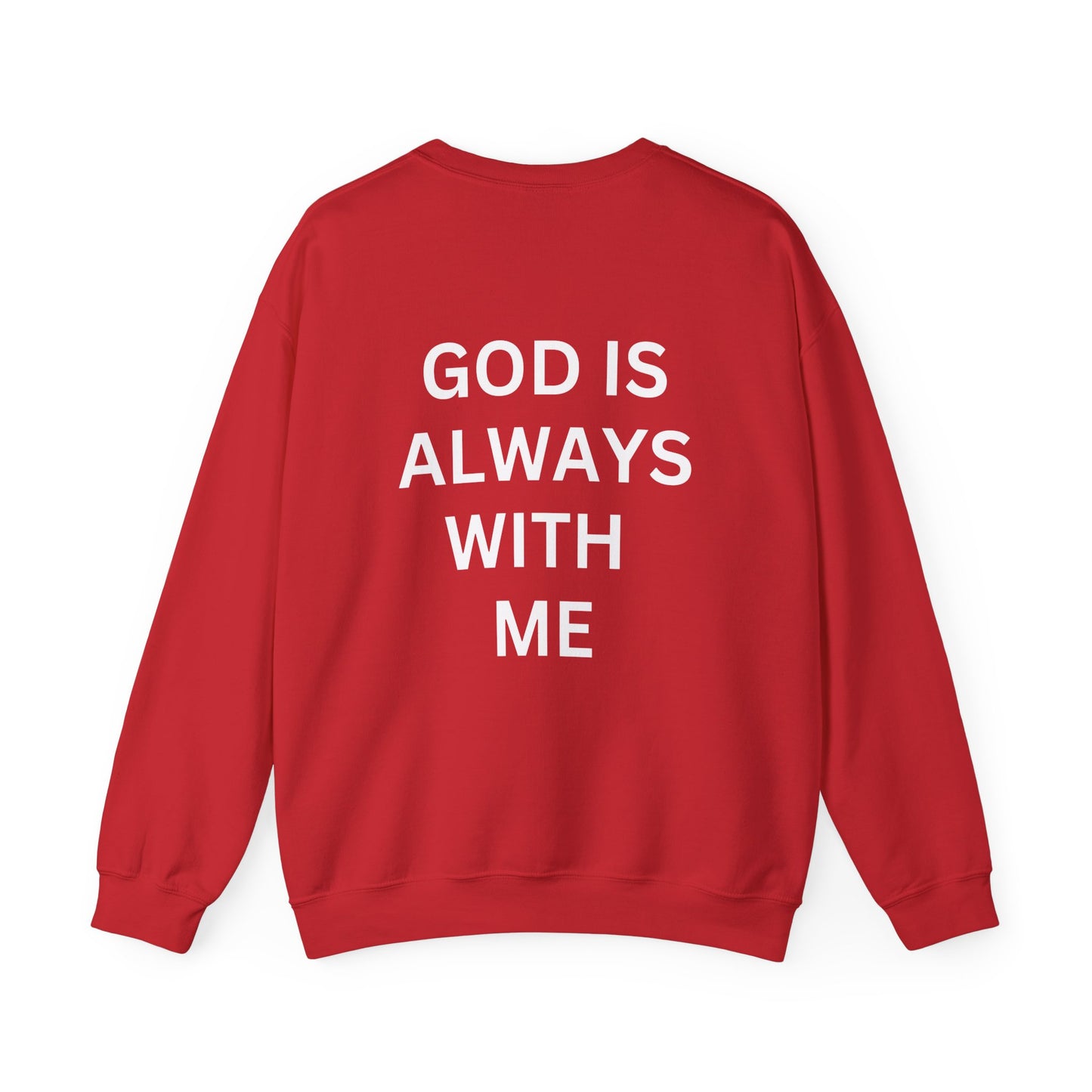 Inspirational Crewneck Sweatshirt - 'God is Always With Me'