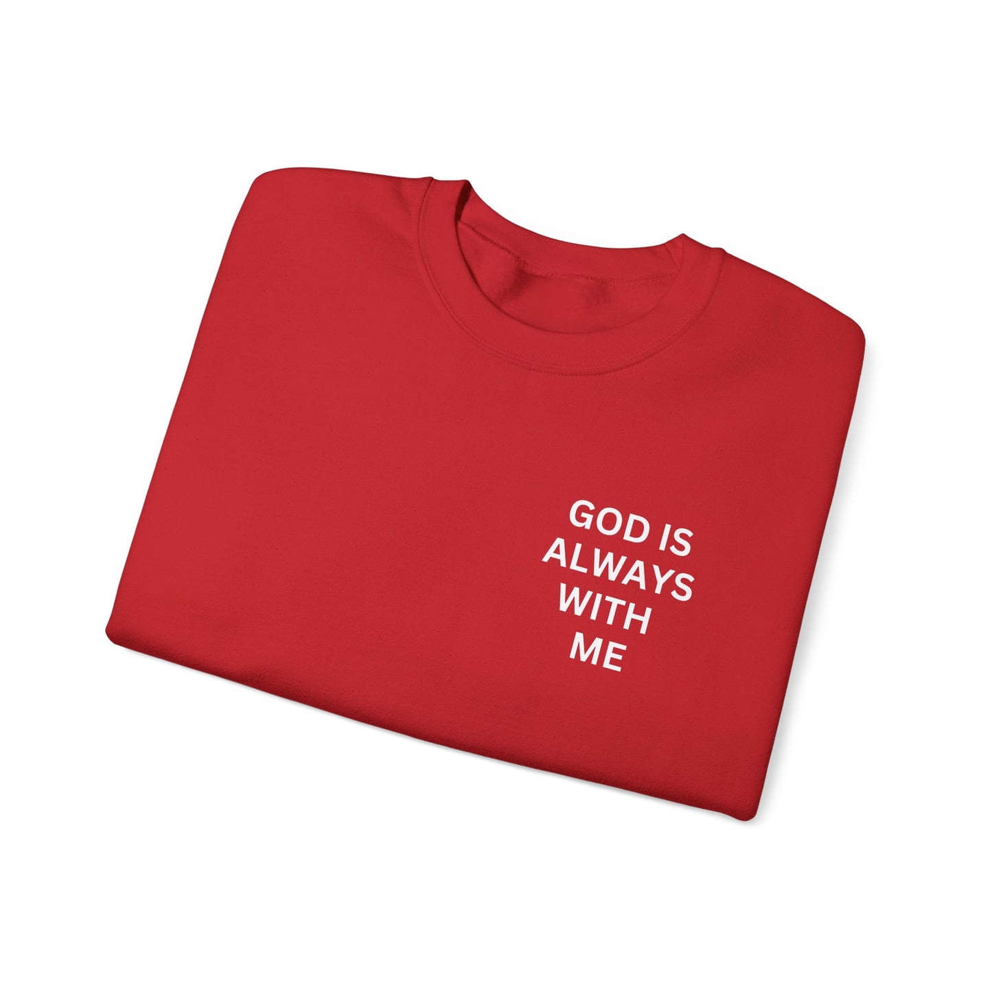 Inspirational Crewneck Sweatshirt - 'God is Always With Me'