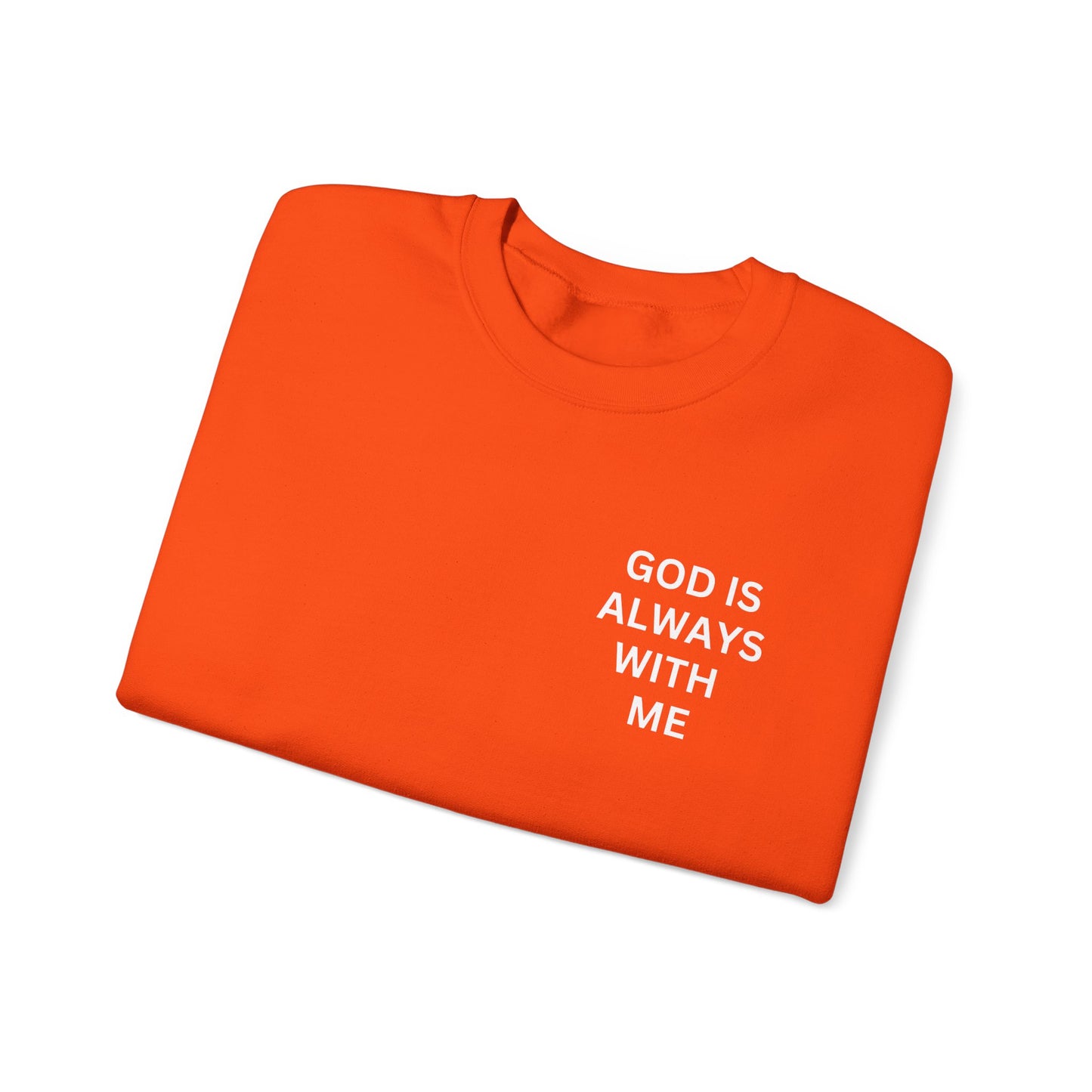 Inspirational Crewneck Sweatshirt - 'God is Always With Me'