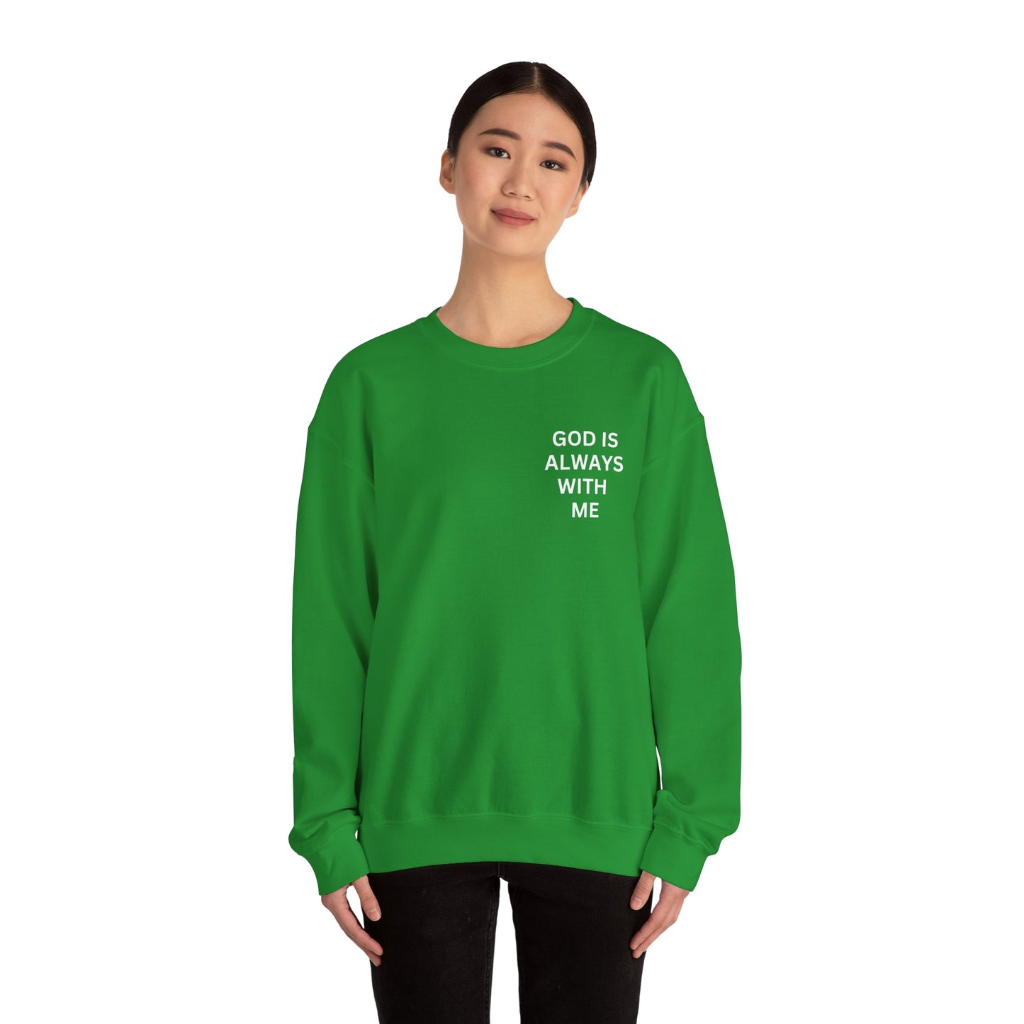 Inspirational Crewneck Sweatshirt - 'God is Always With Me'