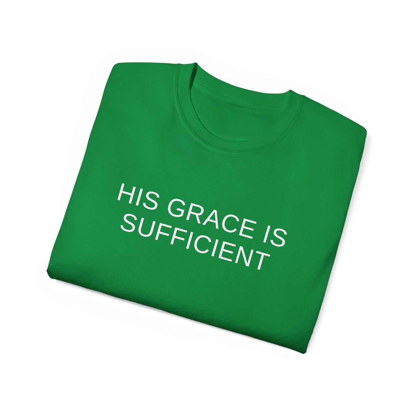 His Grace Is Sufficient Unisex Ultra Cotton Tee