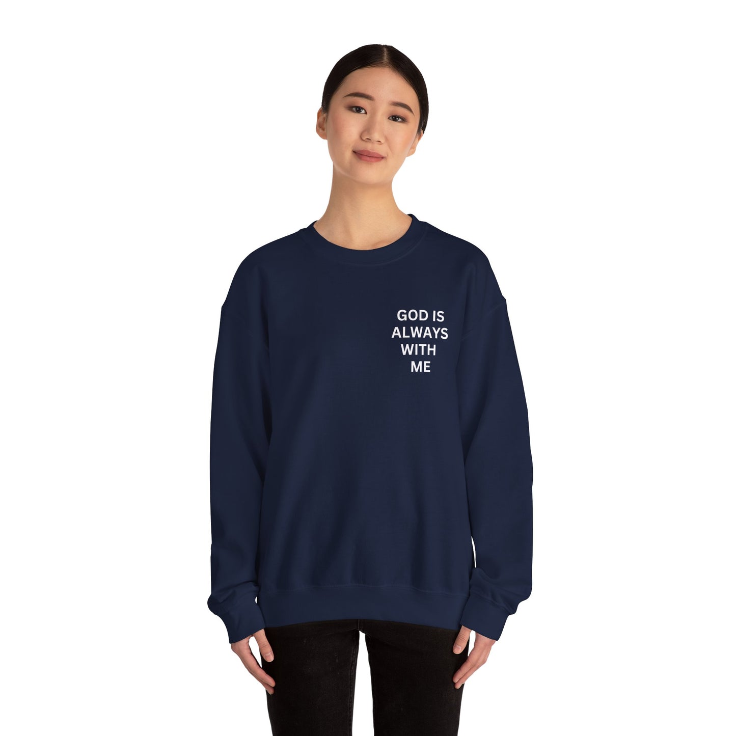 Inspirational Crewneck Sweatshirt - 'God is Always With Me'