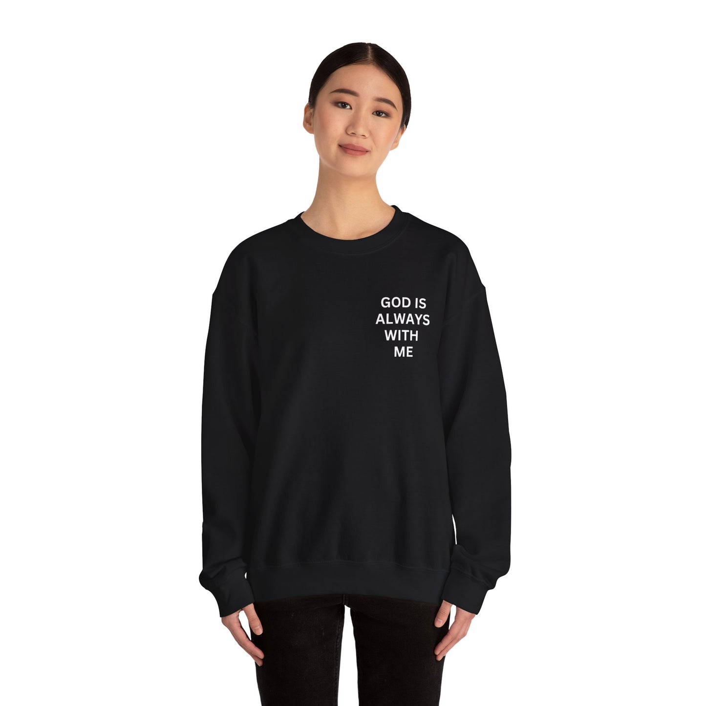 Inspirational Crewneck Sweatshirt - 'God is Always With Me'