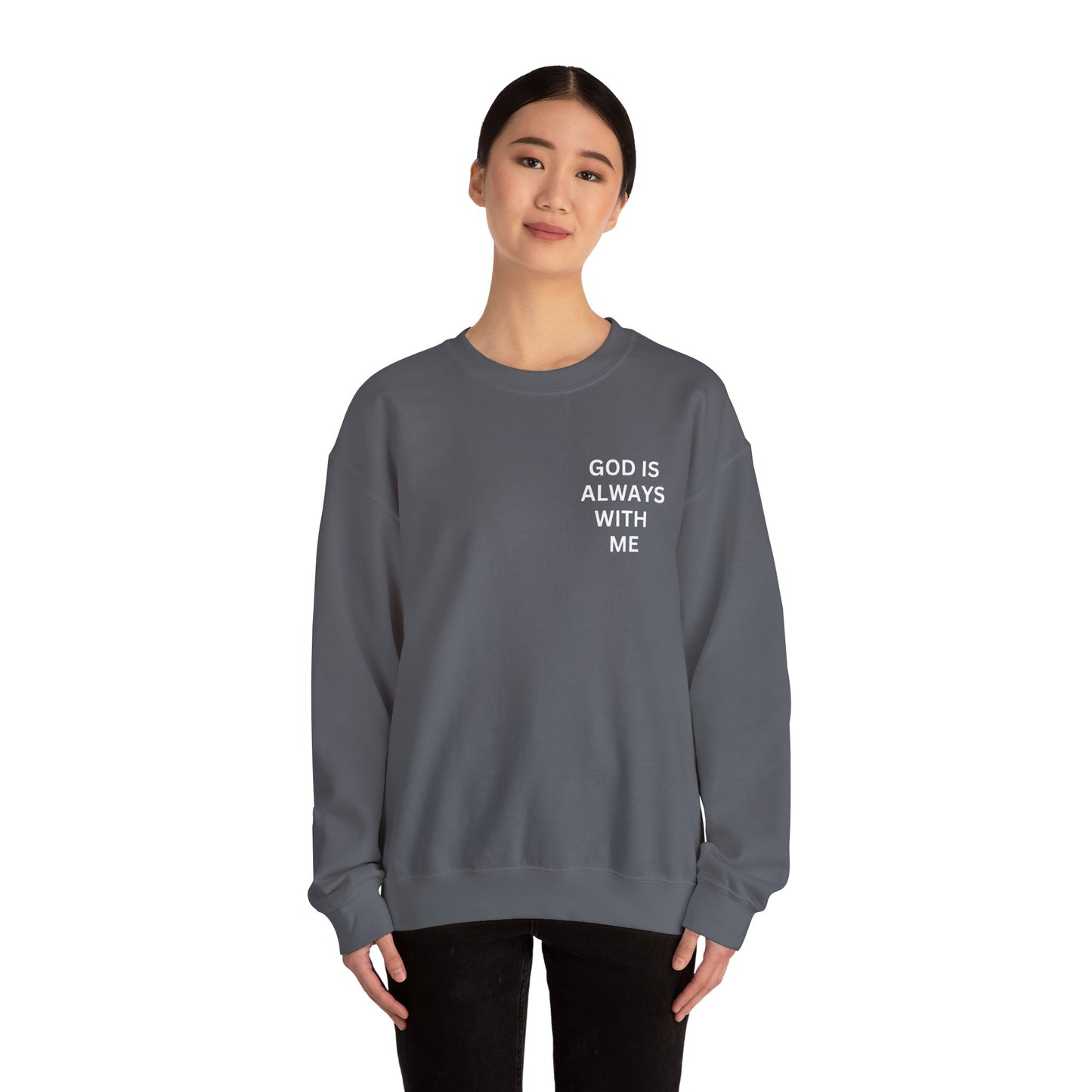 Inspirational Crewneck Sweatshirt - 'God is Always With Me'
