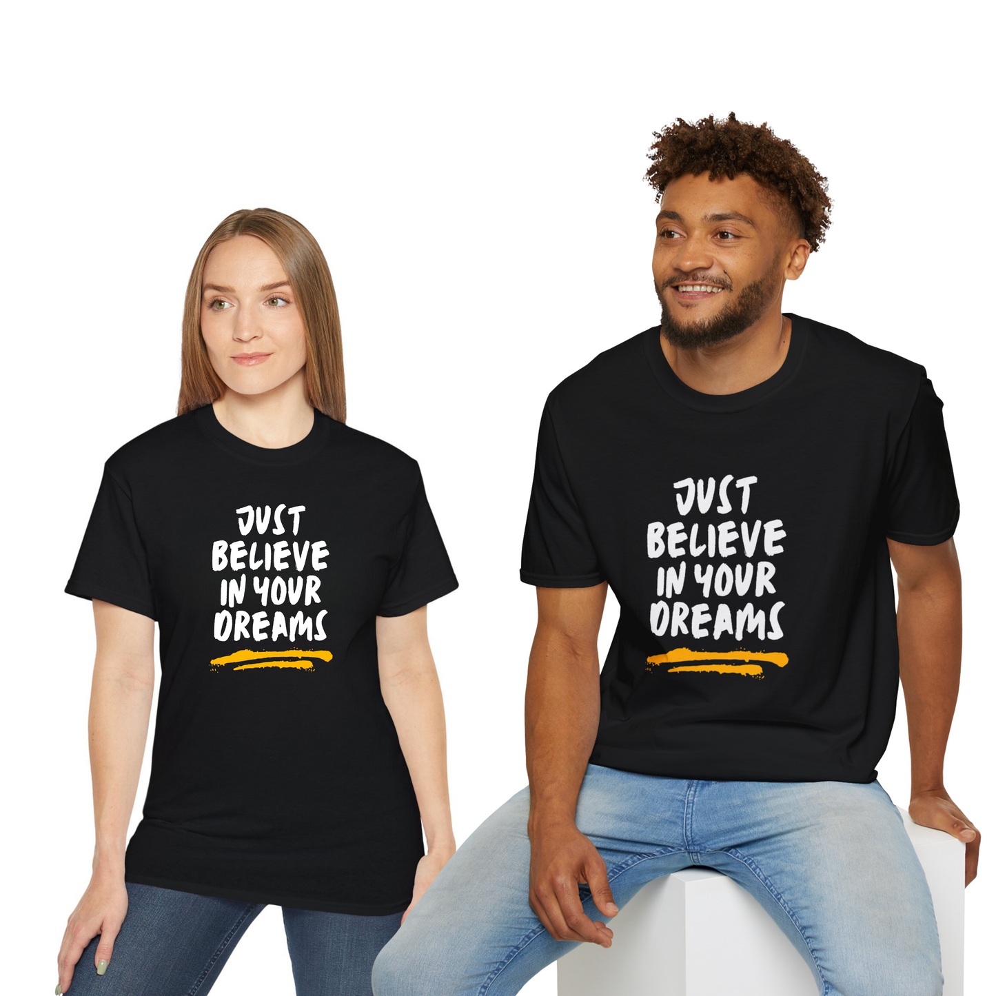 Just Believe In Your Dreams Unisex Tee's