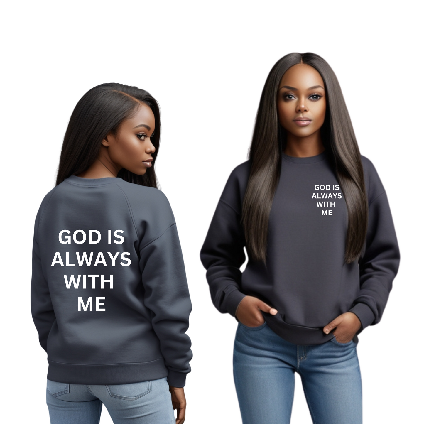 Inspirational Crewneck Sweatshirt - 'God is Always With Me'